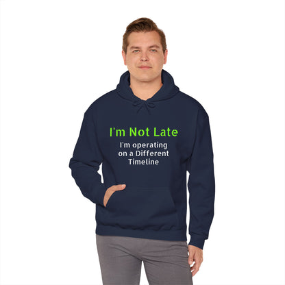 "I'm Not Late, I'm On a Different Timeline" Hoodie | Anxiously Ever After