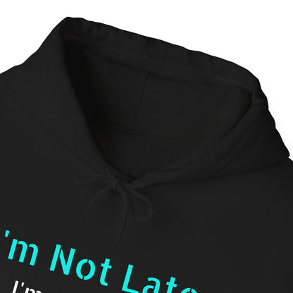 "I'm Not Late, I'm On a Different Timeline" Hoodie | Anxiously Ever After
