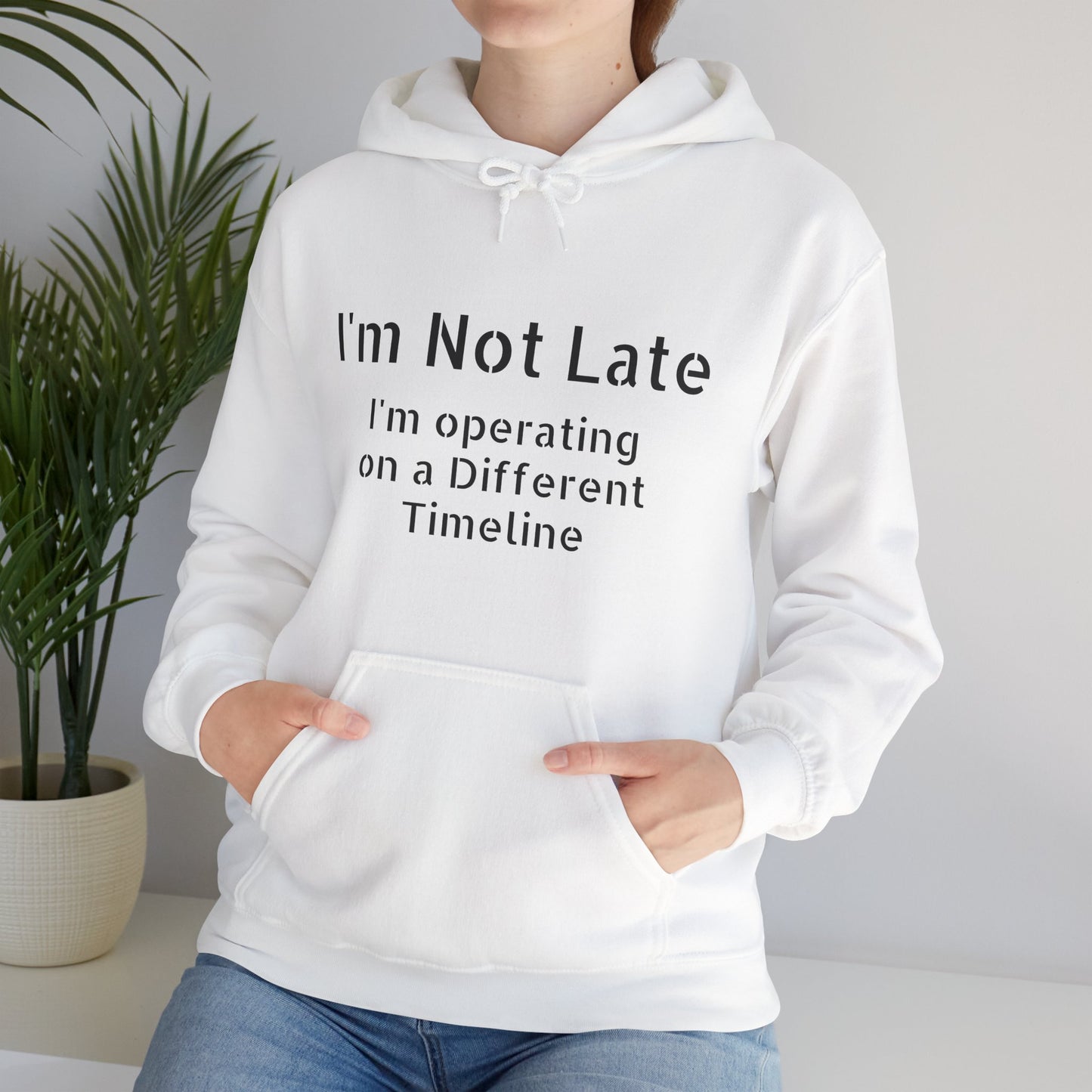 "I'm Not Late, I'm On a Different Timeline" Hoodie | Anxiously Ever After