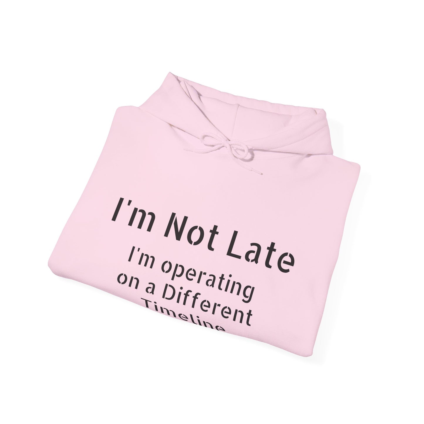 "I'm Not Late, I'm On a Different Timeline" Hoodie | Anxiously Ever After