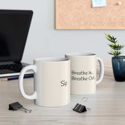 "Breathe In, Breathe Out, Sip." Mug | Anxiously Ever After