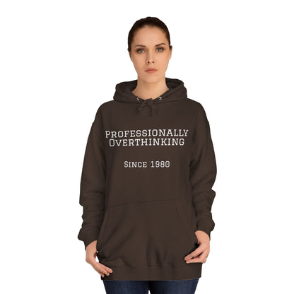 "Professionally Overthinking Since 1980" Hoodie | Anxiously Ever After