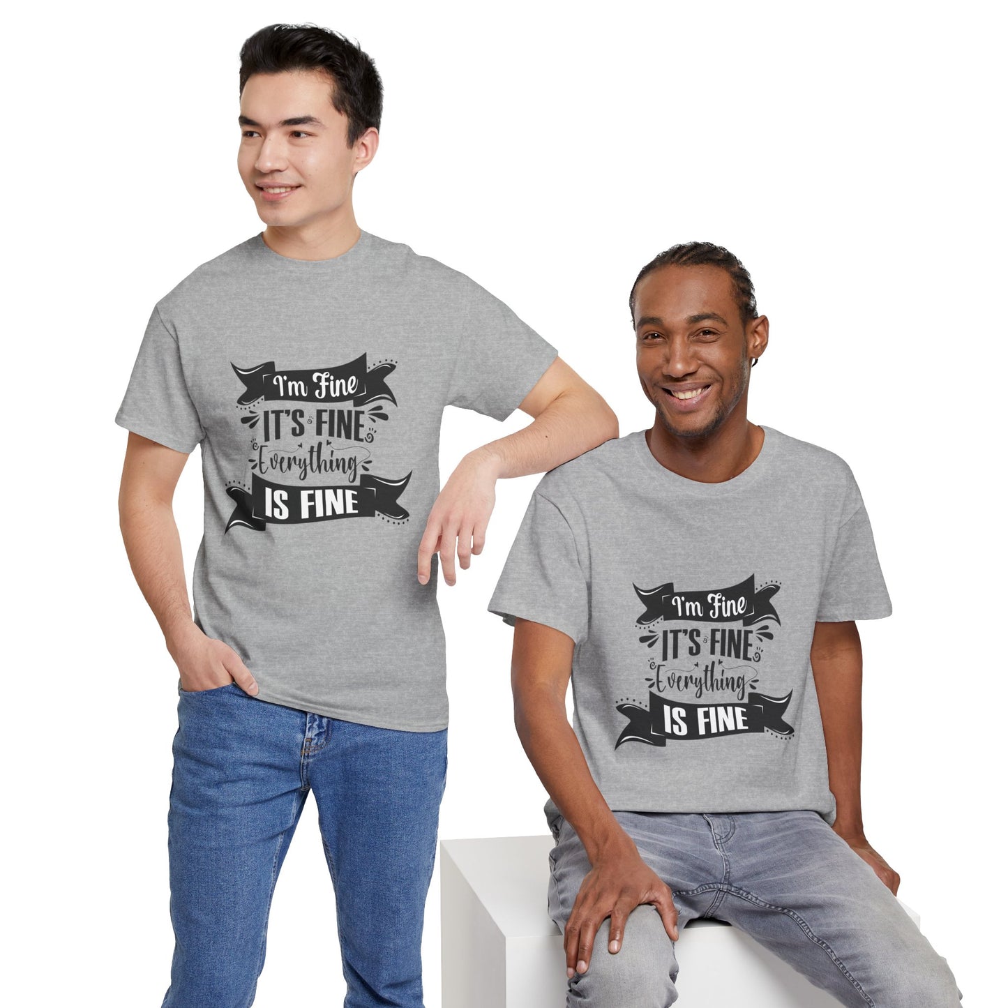 "I'm Fine, It's Fine, Everything Is Fine" T-Shirt | Anxiously Ever After