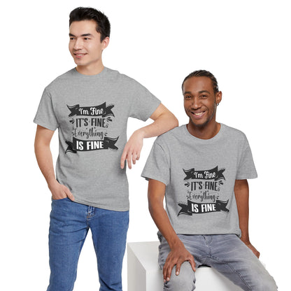 "I'm Fine, It's Fine, Everything Is Fine" T-Shirt | Anxiously Ever After