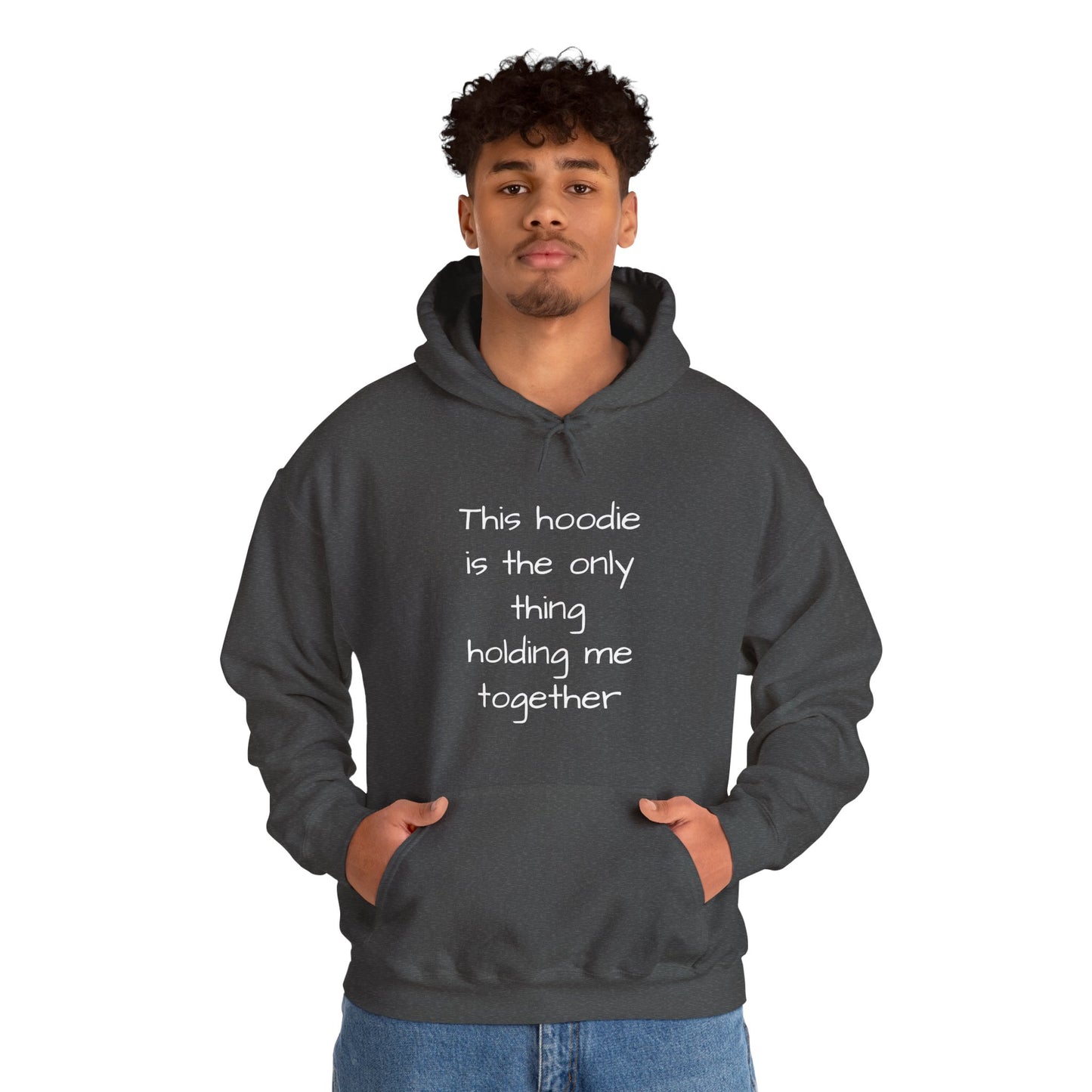"This Hoodie Is the Only Thing Holding Me Together" Hoodie | Anxiously Ever After